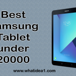 Best Samsung Tablet under 20000