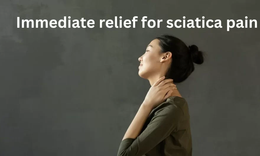 immediate relief for sciatica pain